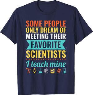 Dream of Meeting their Favorite Scientists I Teach Mine Women T-Shirt - T-Shirt | Navy