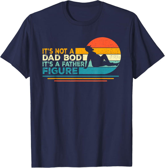 Funny Dad Gifts It's Not A Dad Bod It's A Father Figure T-Shirt - T-Shirt | Navy