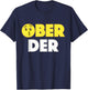 Funny Filipino Ober Der Pinoy T-Shirt - T-Shirt | Navy