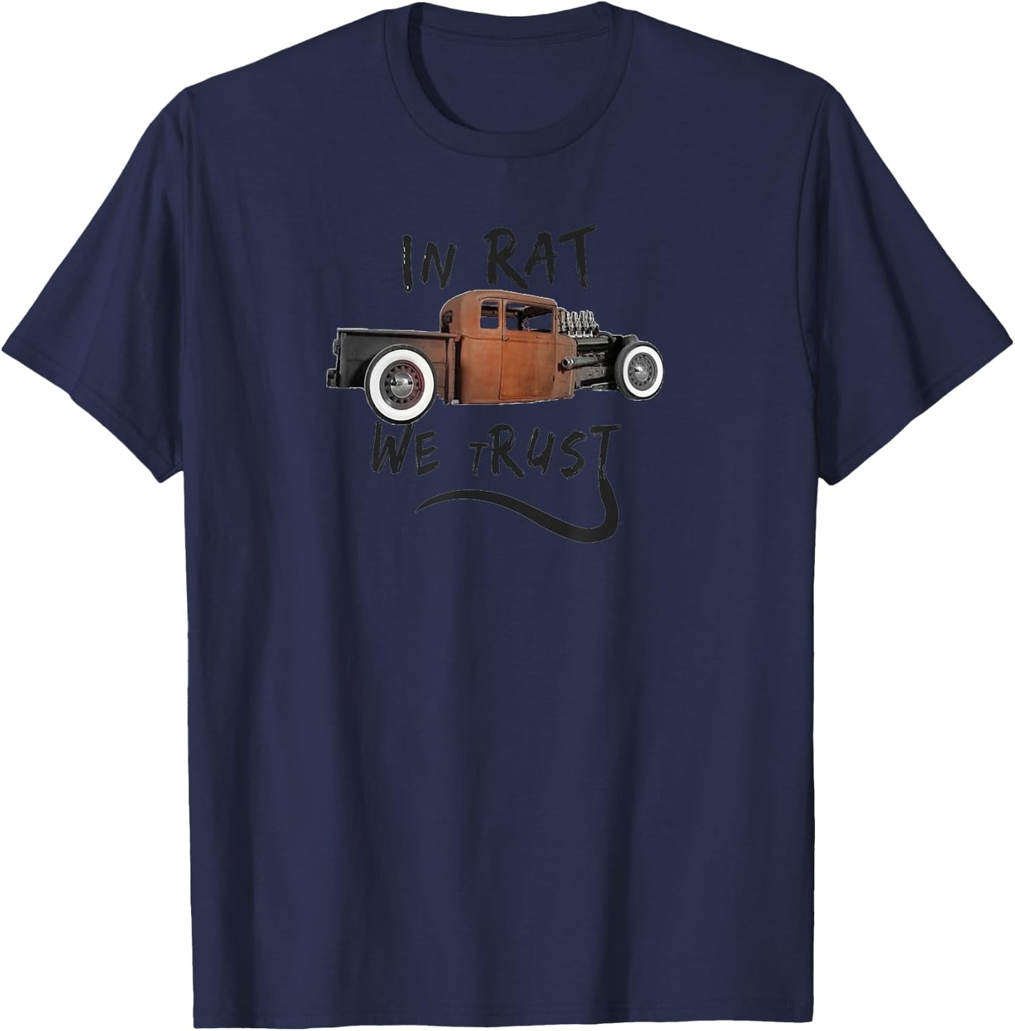 Rat Rods, In Rat We tRust, Vintage Hot Rod T-Shirt - T-Shirt | Navy