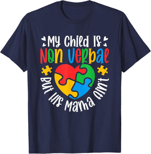 My Child May Be Non-Verbal But His Mama Ain't Autism Mom T-Shirt - T-Shirt | Navy