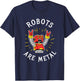 Robots are Metal - Heavy Music Pun Robotics T-Shirt - T-Shirt | Navy