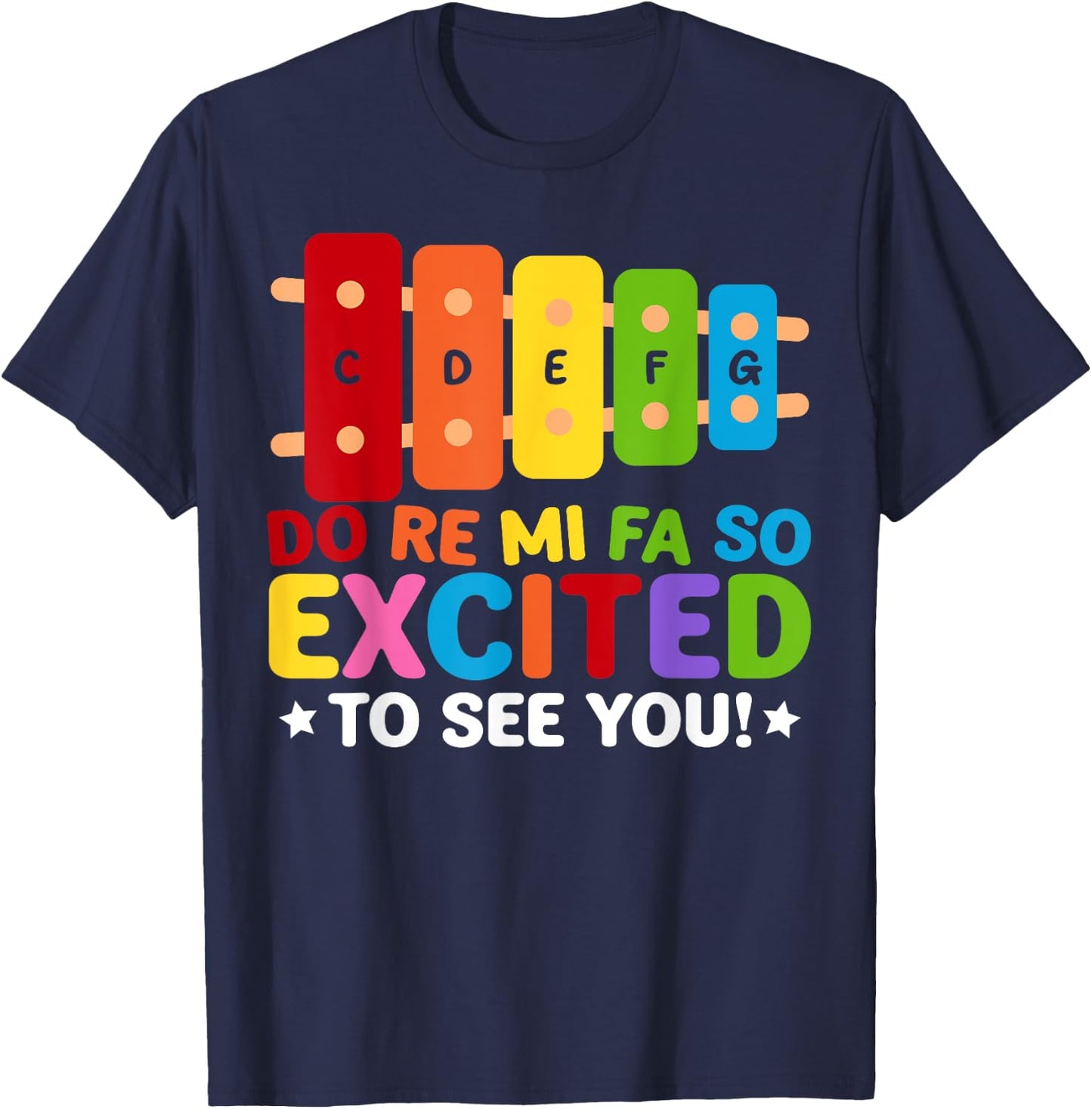 Do Re Mi Fa So Excited To See You School Music Teacher T-Shirt - T-Shirt | Navy