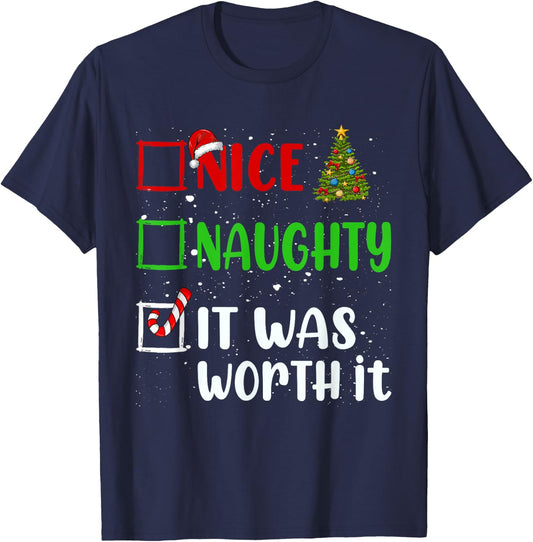 Nice Naughty It Was Worth It Christmas List Holiday Xmas T-Shirt - T-Shirt | Navy