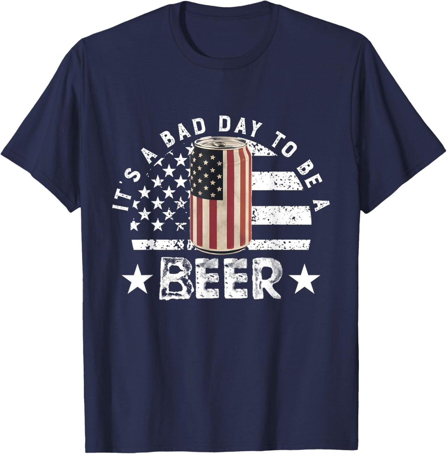 It's a Bad Day to Be a Cold Beer Vintage US Flag 4th of July T-Shirt - T-Shirt | Navy