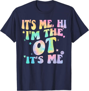 Occupational Therapy Tie dye It's Me Hi I'm The Ot It's Me T-Shirt - T-Shirt | Navy