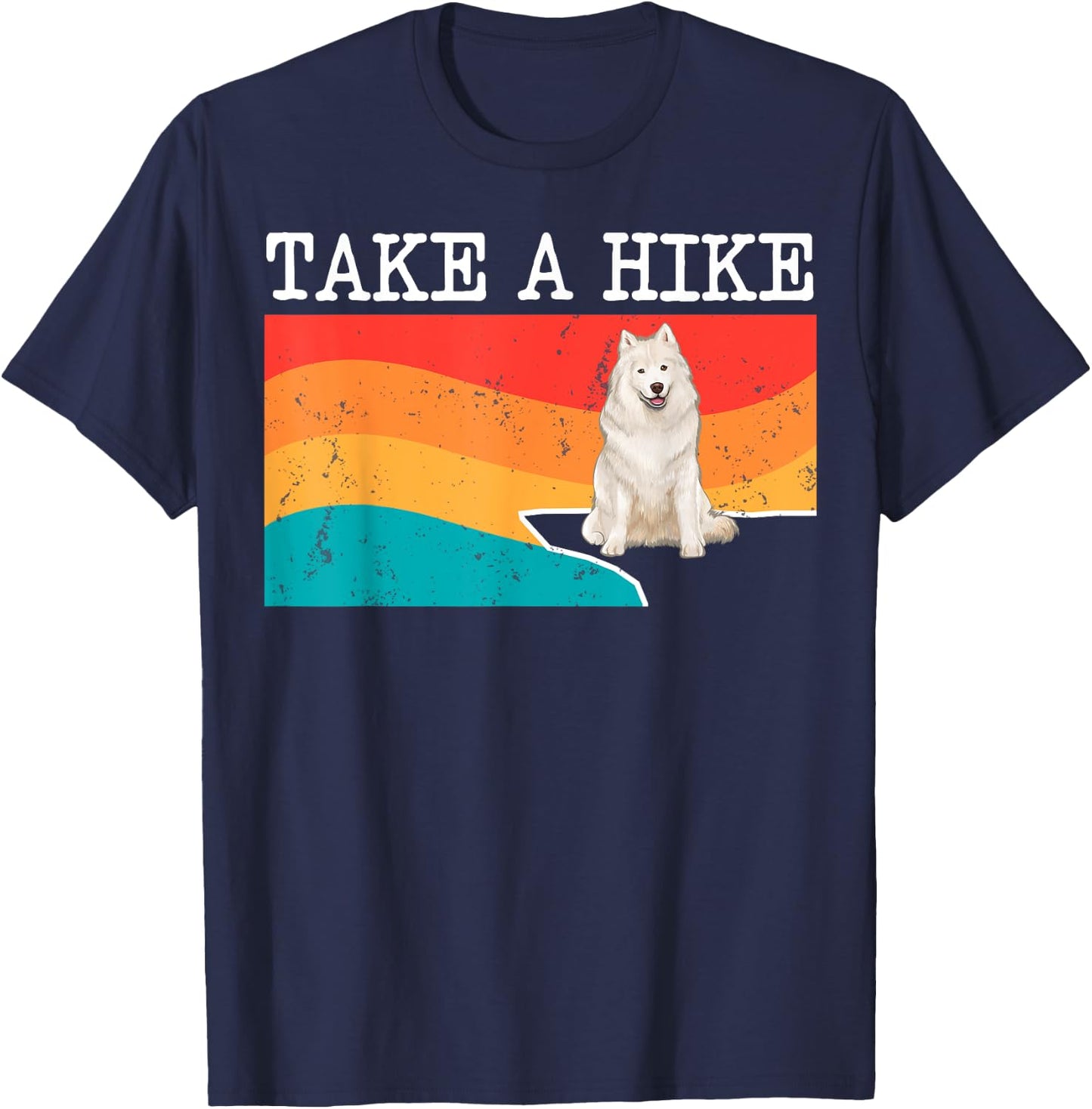 Funny Take A Hike Samoyed Graphic Hiking T-Shirt - T-Shirt | Navy