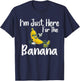 I'm Just Here For The Banana Funny Banana Lover T-Shirt - T-Shirt | Navy