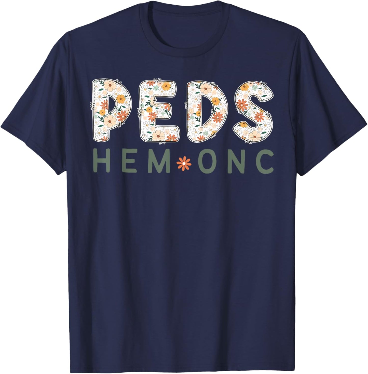 Groovy Flower Pediatric Hem Onc Nurse Groovy PEDS Nursing T-Shirt - T-Shirt | Navy