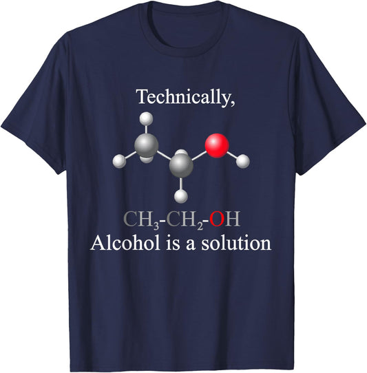 Technically, Alcohol is a Solution Funny Nerd Beer Chemistry T-Shirt - T-Shirt | Navy