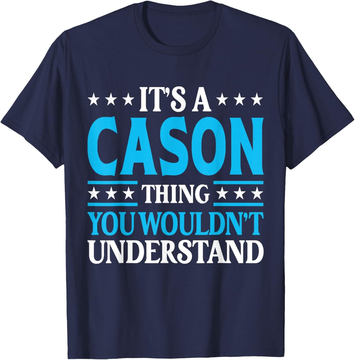 It's A Cason Thing Surname Funny Team Family Last Name Cason T-Shirt - T-Shirt | Navy