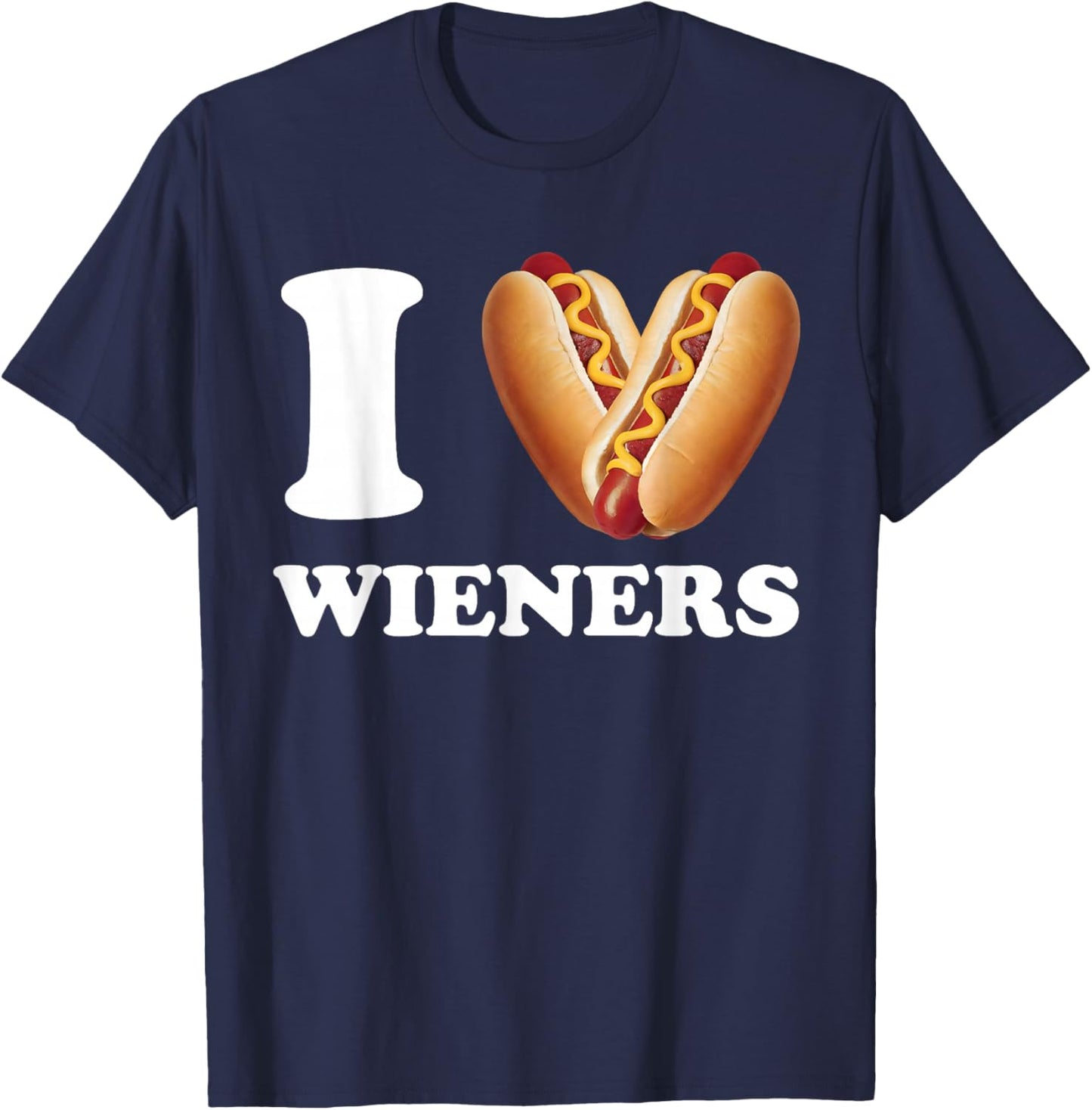 I Love Wieners Funny Hot Dog Meme Glizzy Gobbler T-Shirt - T-Shirt | Navy