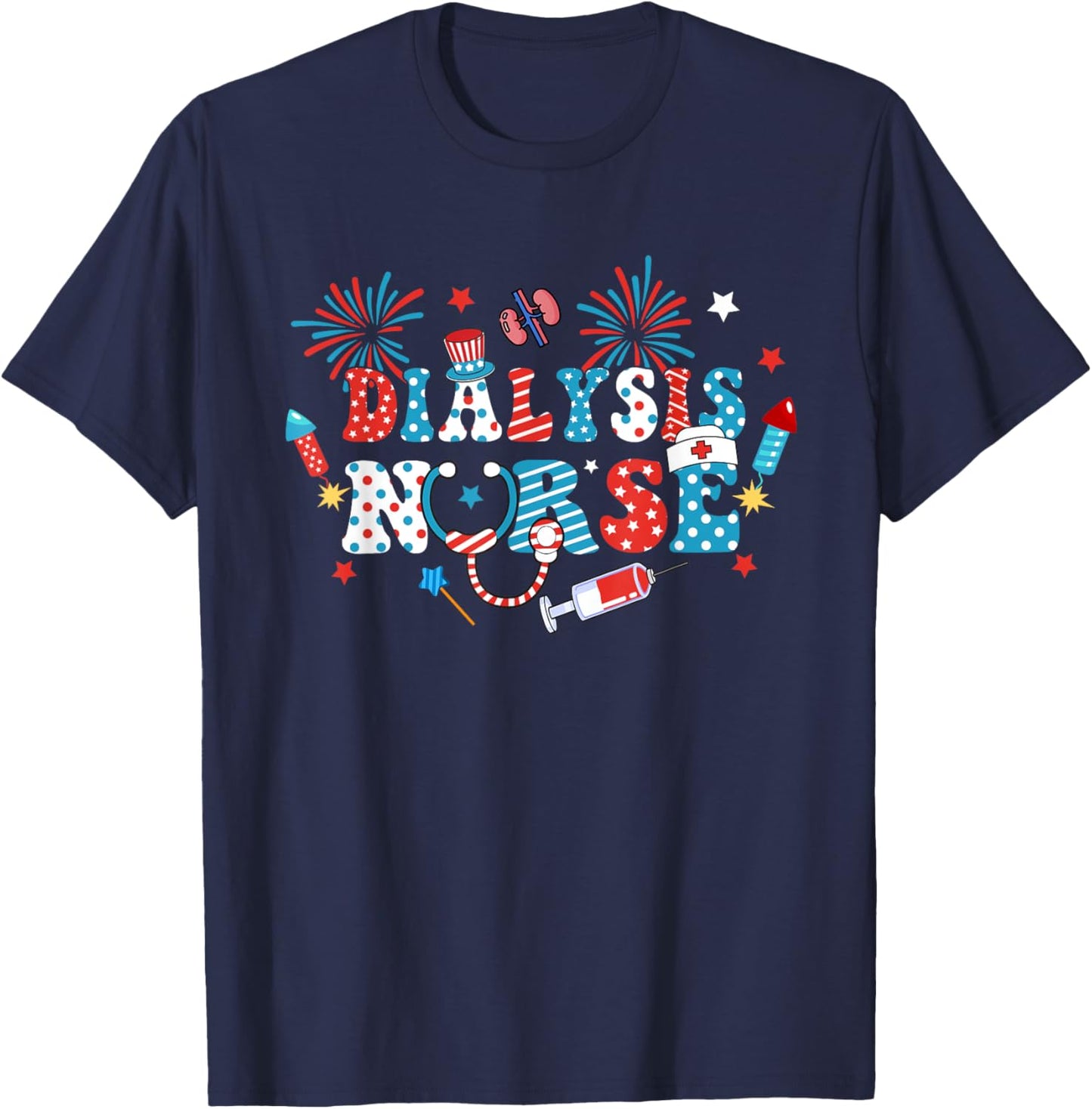 America USA Fireworks Dialysis Nurse 4th Of July Women Men T-Shirt - T-Shirt | Navy