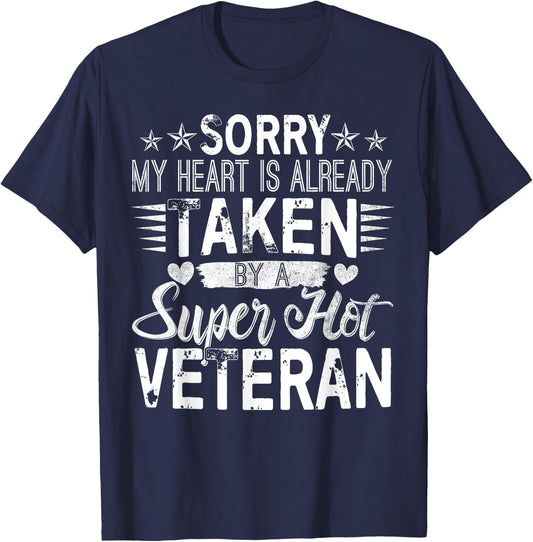 Sorry My Heart Is taken By A Super Hot Veteran T-Shirt - T-Shirt | Navy