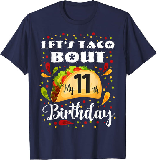 Let's Taco Bout My 11 Years Old Birthday Funny Matching T-Shirt - T-Shirt | Navy