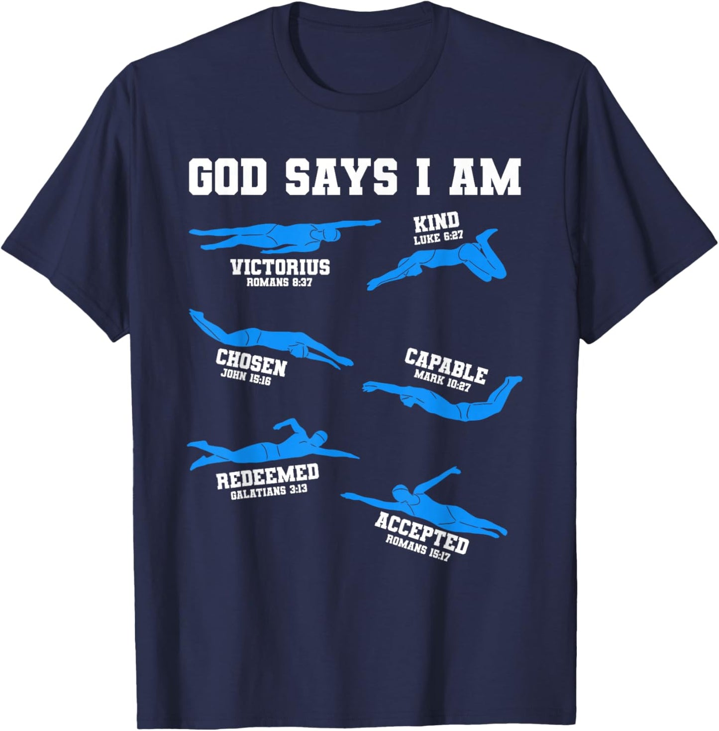 God Says I Am Swimming Lover Men Women Christian T-Shirt - T-Shirt | Navy