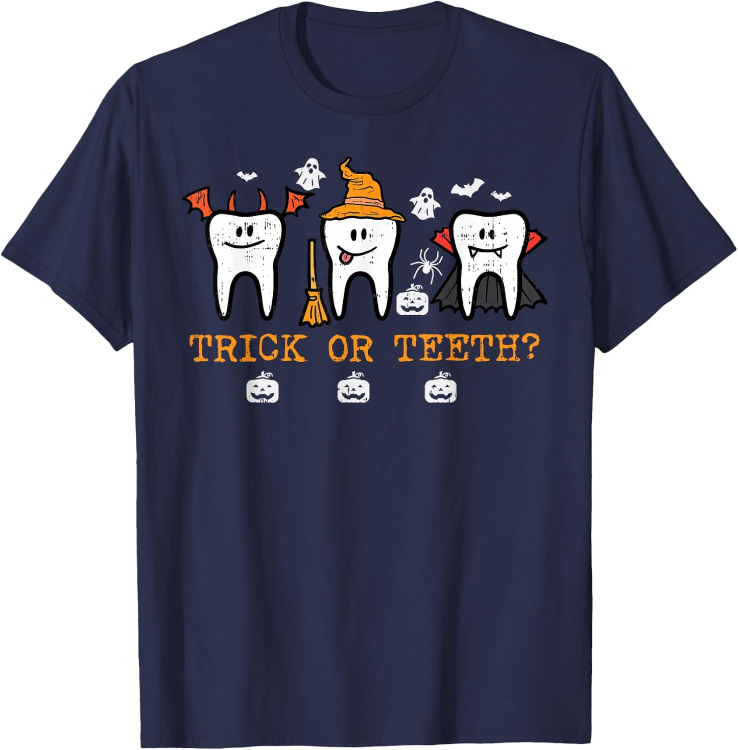 Trick Or Teeth Funny Halloween Costume Dentist Dental Squad T-Shirt - T-Shirt | Navy