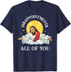 Jesus-Christ Meme You Are All Disappointments Christian T-Shirt - T-Shirt | Navy