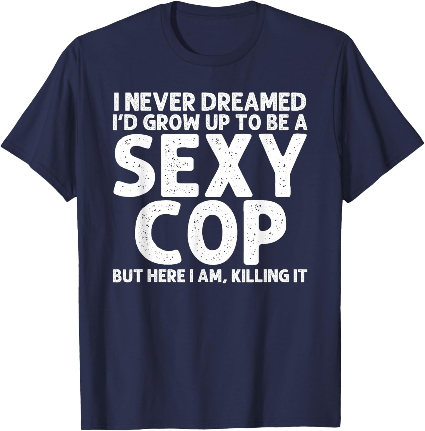 Funny Cop Design Women Police Officer Policeman Cop T-Shirt - T-Shirt | Navy
