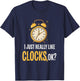 Retro, I Just Really Like Clocks, OK? funny T-Shirt - T-Shirt | Navy