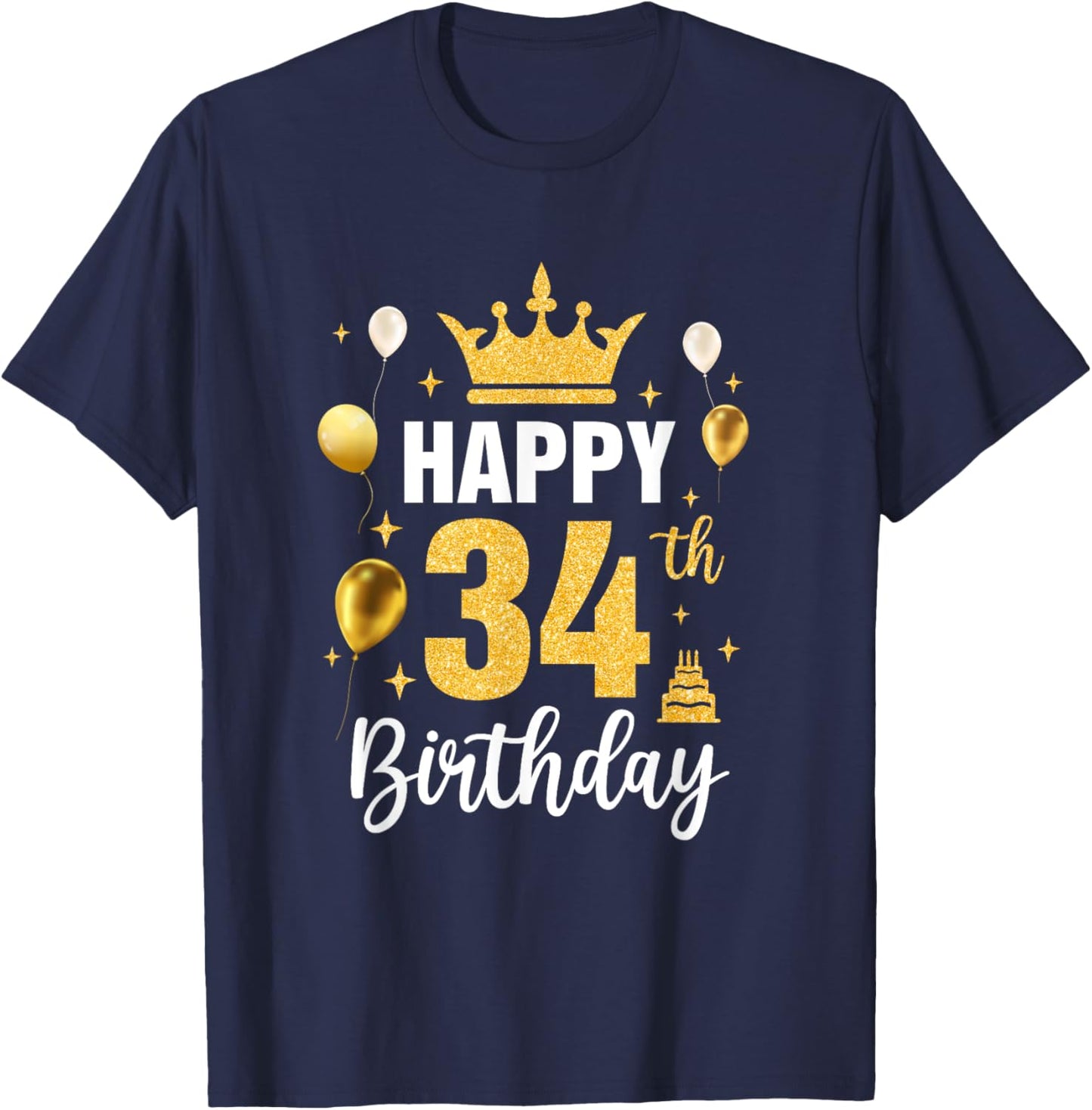 Happy 34Th Birthday Idea For 34 Years Old Man And Woman T-Shirt - T-Shirt | Navy