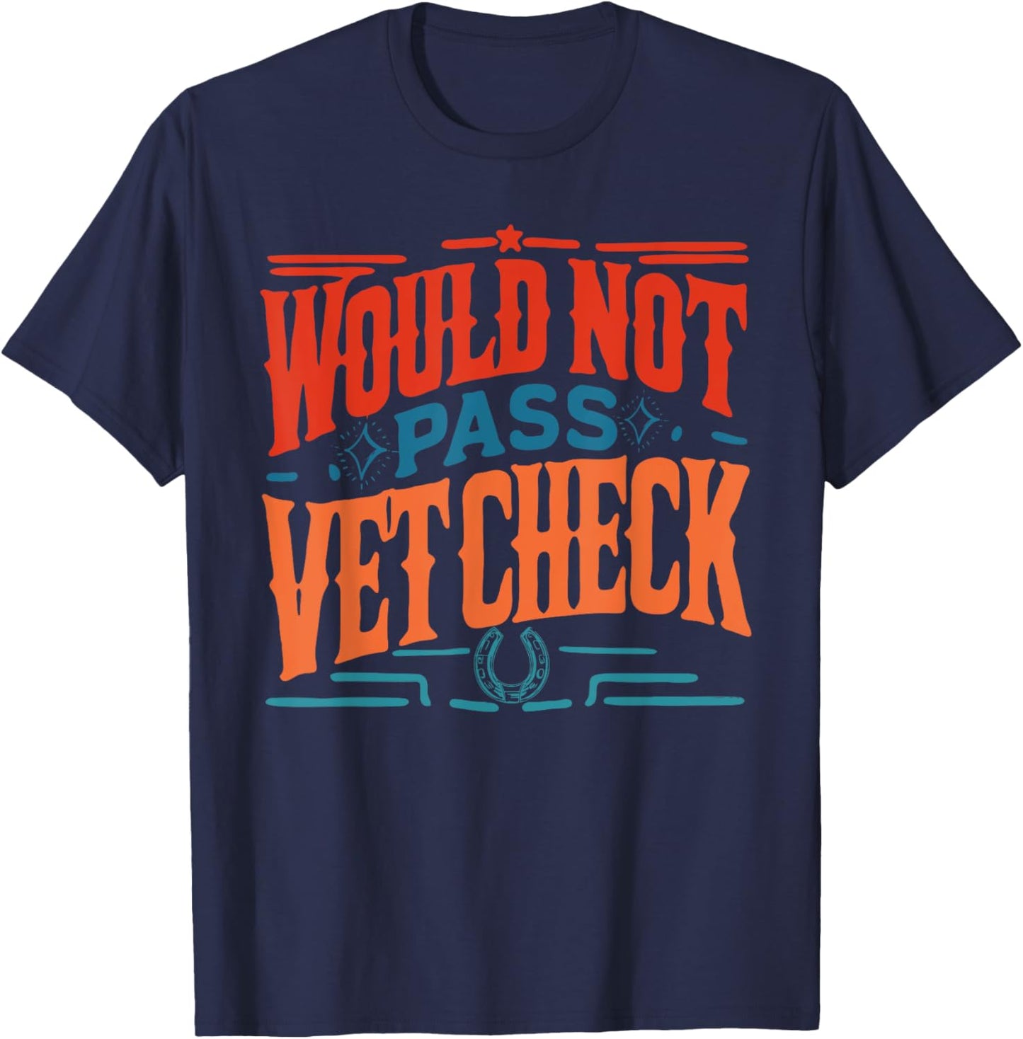 Would Not Pass Vet Check Retro Vintage T-Shirt - T-Shirt | Navy