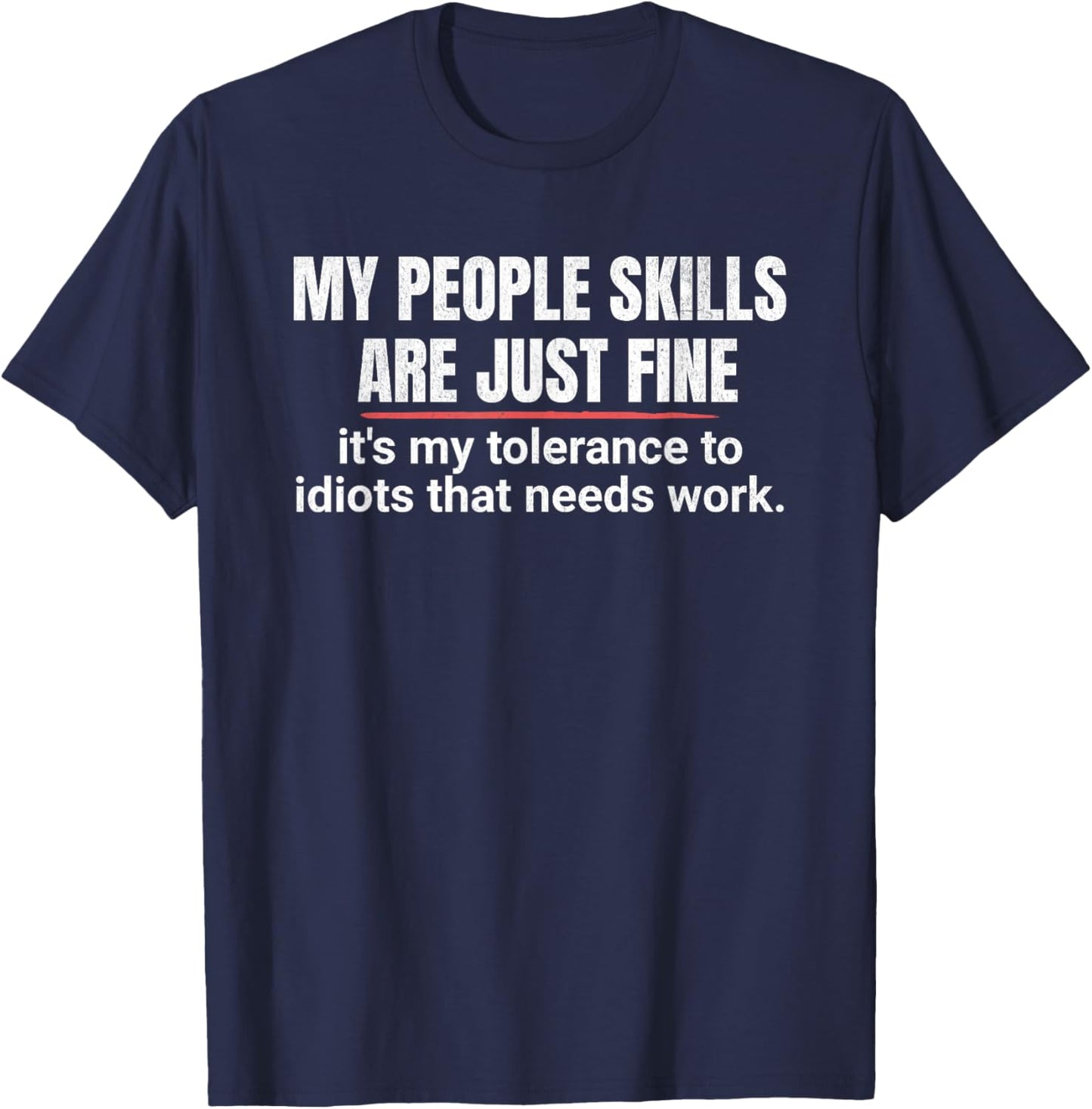 My People Skills Are Fine T-Shirt - T-Shirt | Navy