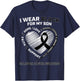 I Wear Black For My Son Melanoma Cancer Awareness Products T-Shirt - T-Shirt | Navy