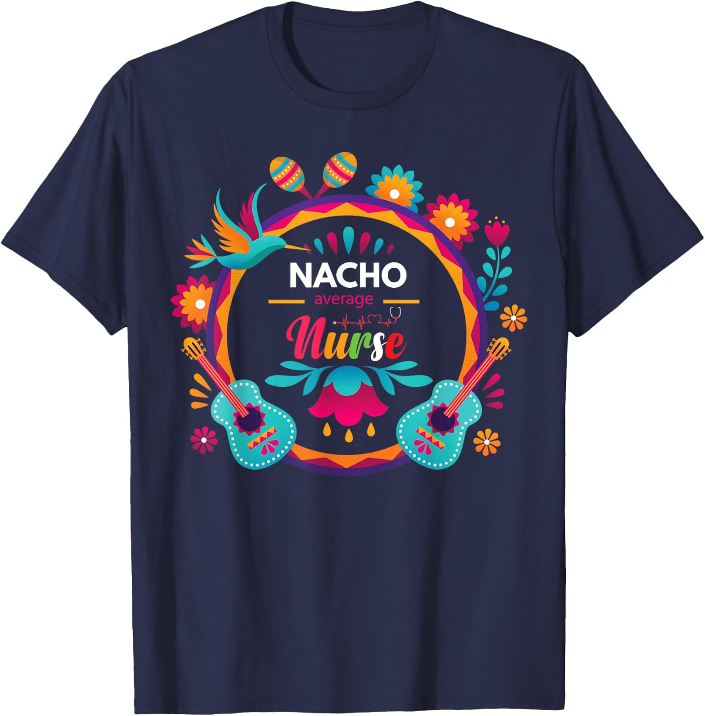 Cinco De Mayo Nacho Average Nurse Mexican Fiesta T-Shirt - T-Shirt | Navy