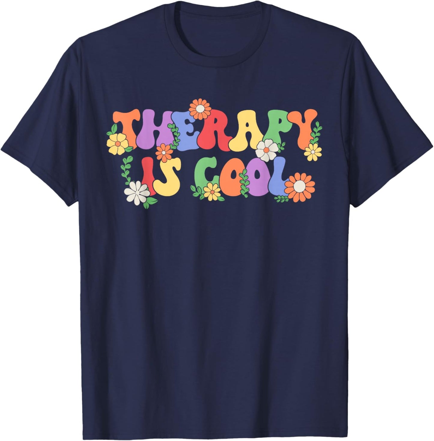 Therapy Is Cool Self Care Mental Health Matters Awareness T-Shirt - T-Shirt | Navy