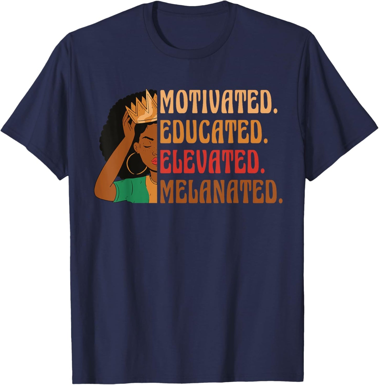 Motivated Educated Elevated Melanated Black History Month T-Shirt - T-Shirt | Navy