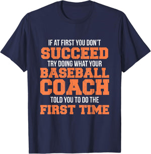 Funny Baseball Coach Shirt If At First You Don't Succeed T-Shirt - T-Shirt | Navy