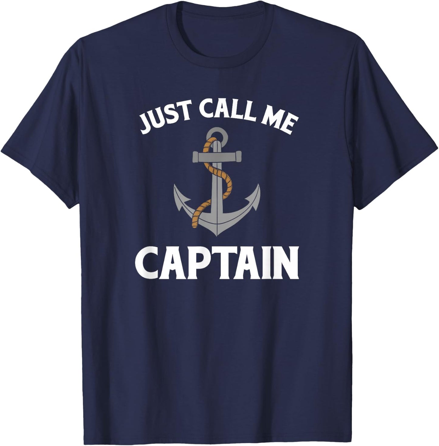 Just Call Me Captain - Boat - Captain - Anchor T-Shirt - T-Shirt | Navy