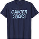 Cancer Sucks - Light Blue Prostate Cancer Ribbon Letters T-Shirt - T-Shirt | Navy