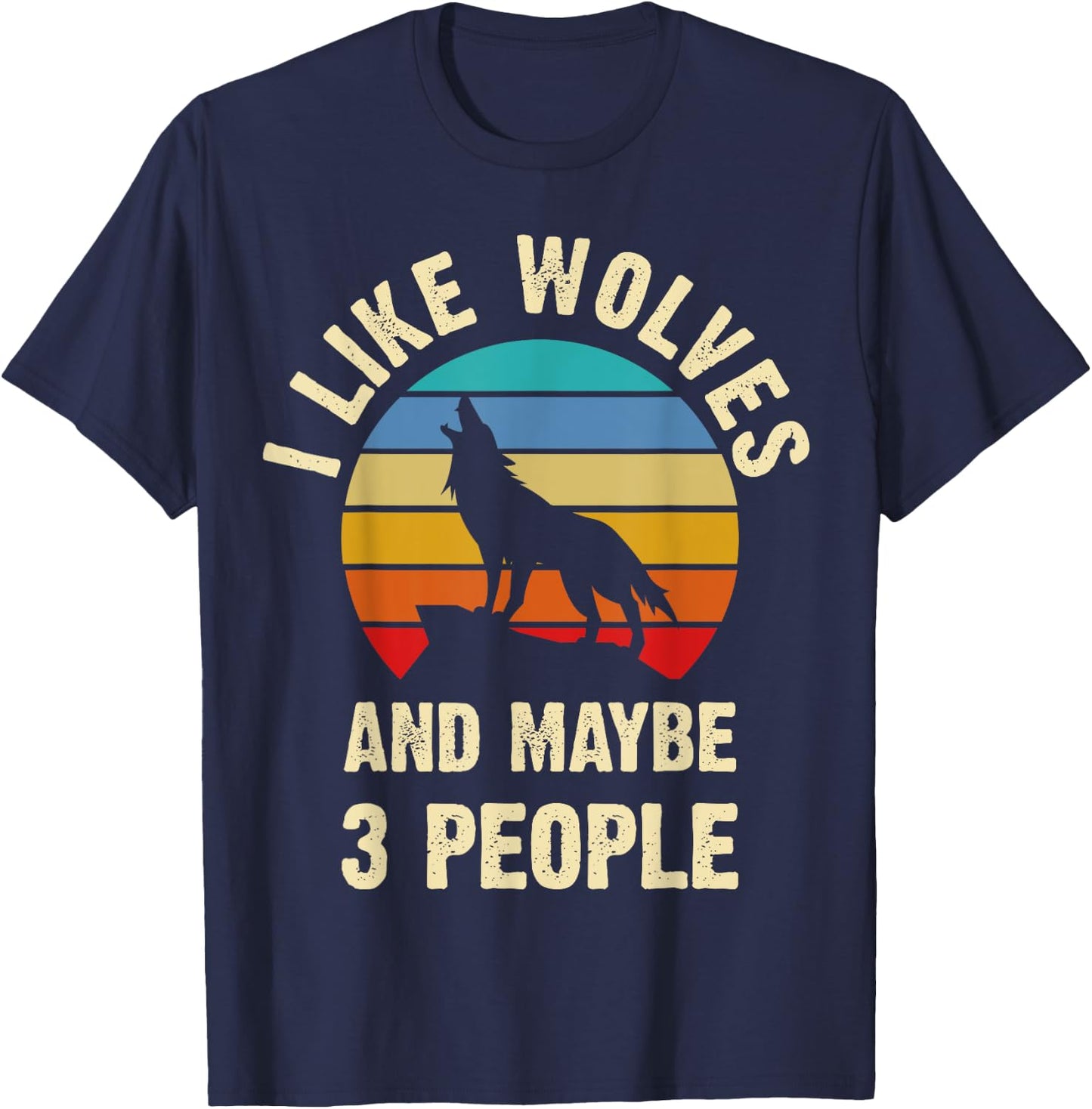 I like Wolves and maybe 3 people funny vintage themed gift T-Shirt - T-Shirt | Navy