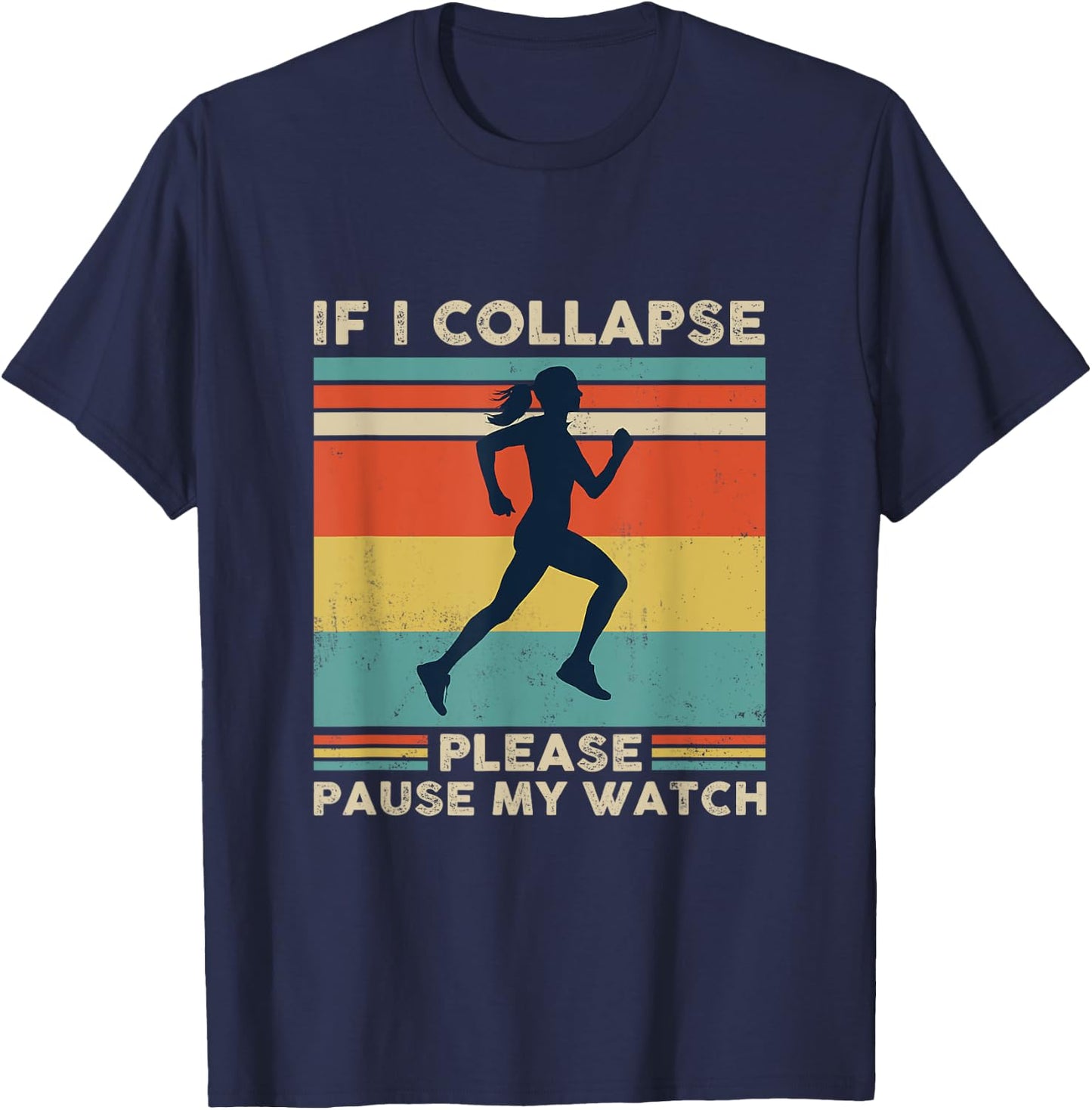 If I Collapse Please Pause My Watch T-Shirt - T-Shirt | Navy