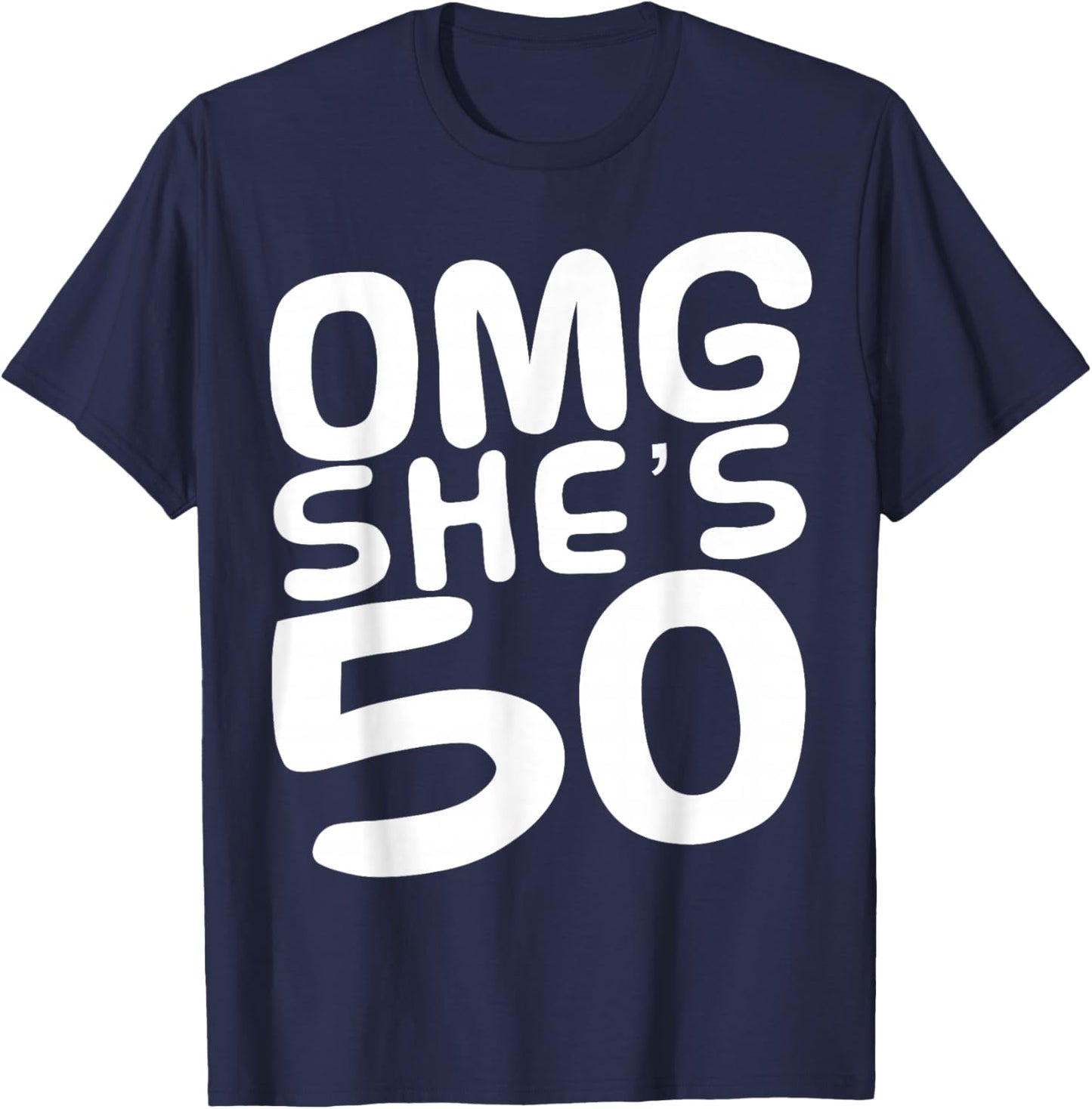 OMG She's 50th Birthday Crew 50 Year Old Birthday Squad T-Shirt - T-Shirt | Navy