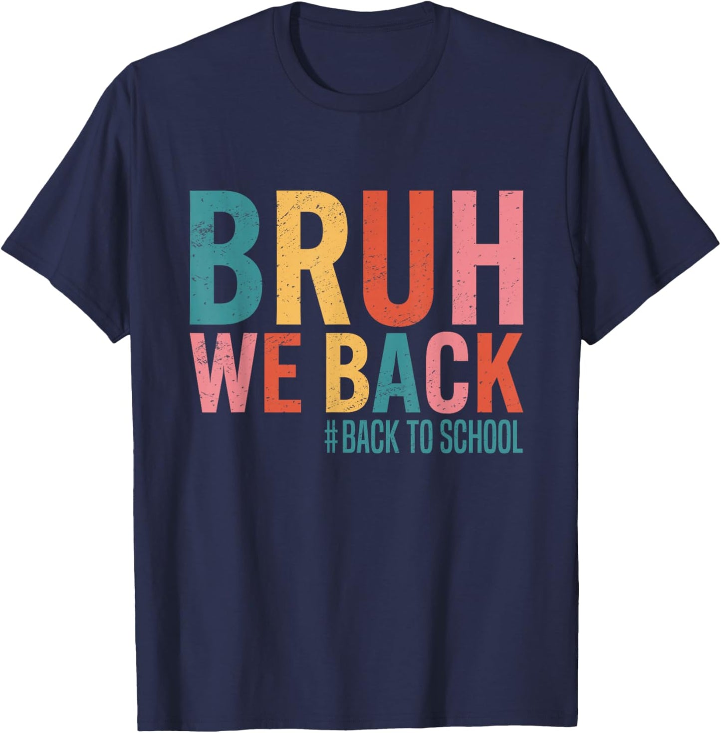 Bruh We Back Back To School Retro Vintage Back To School T-Shirt - T-Shirt | Navy