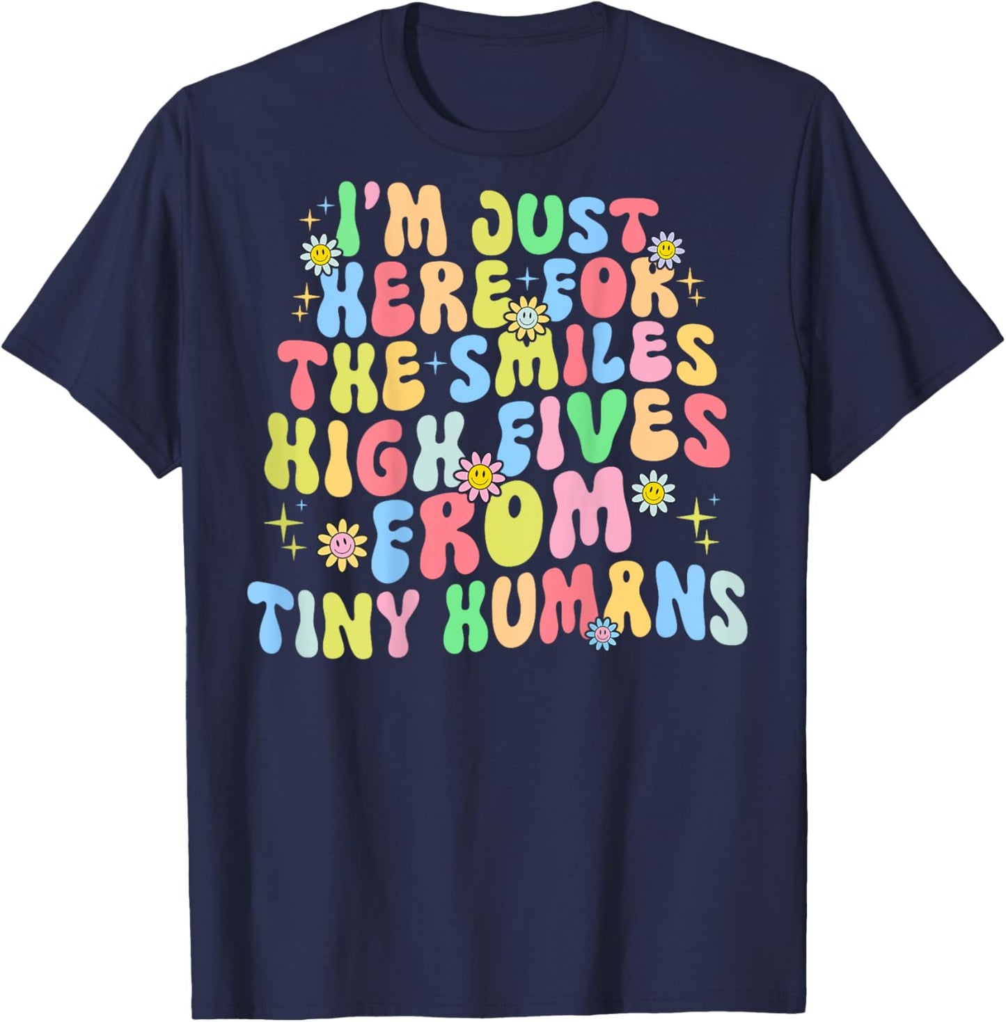 I’m Just here for The smiles High Fives Pediatric Nurse T-Shirt - T-Shirt | Navy