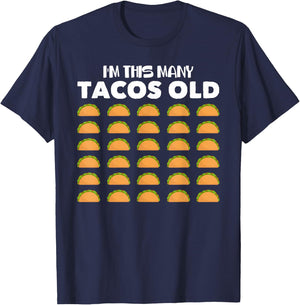 I'm This Many Tacos Old 30 Year Old Taco Lover 30th Birthday T-Shirt - T-Shirt | Navy