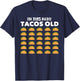 I'm This Many Tacos Old 30 Year Old Taco Lover 30th Birthday T-Shirt - T-Shirt | Navy