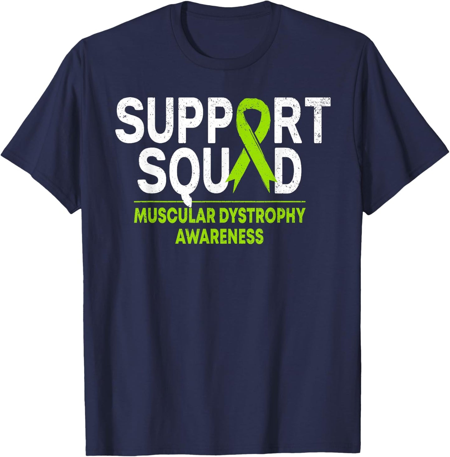 Support Squad Muscular Dystrophy MD Awareness Lime Ribbon T-Shirt - T-Shirt | Navy