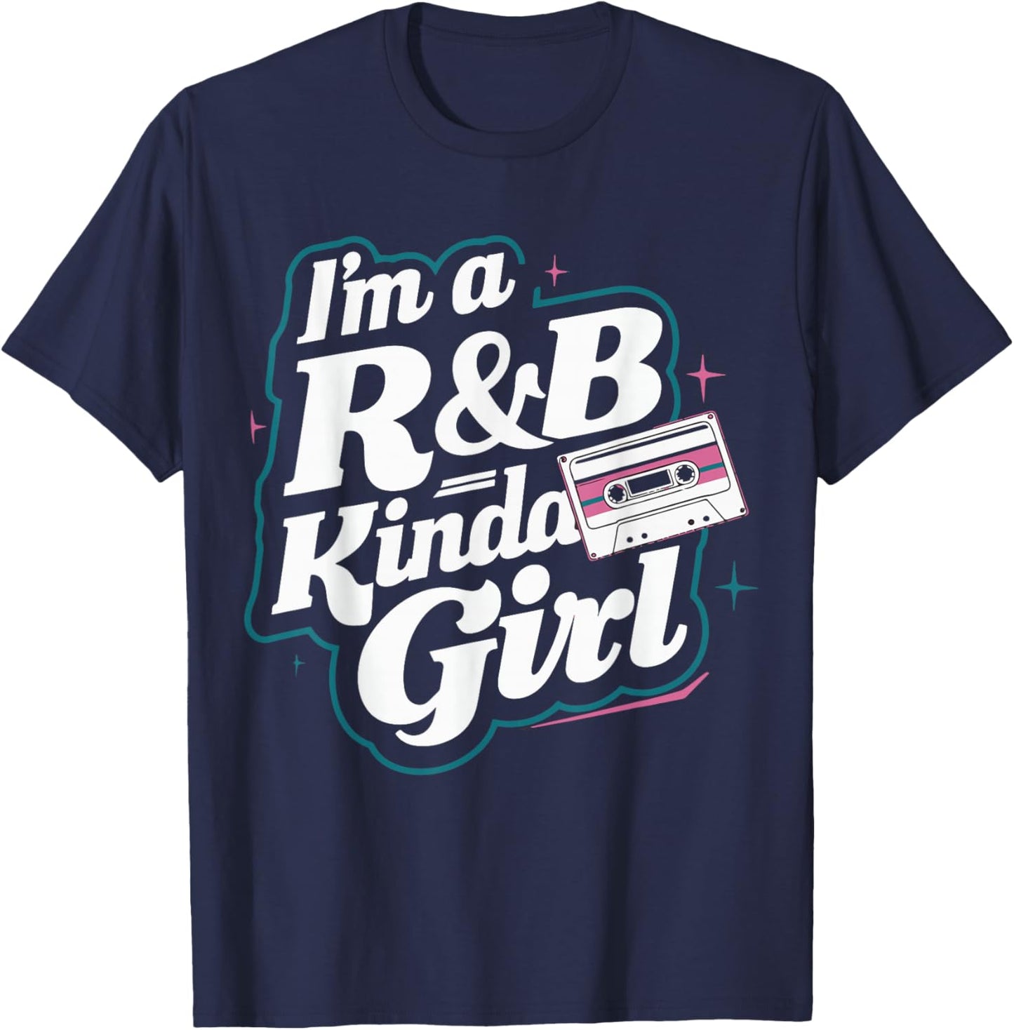 I'm a 90's R&b Kinda Girl T-Shirt - T-Shirt | Navy