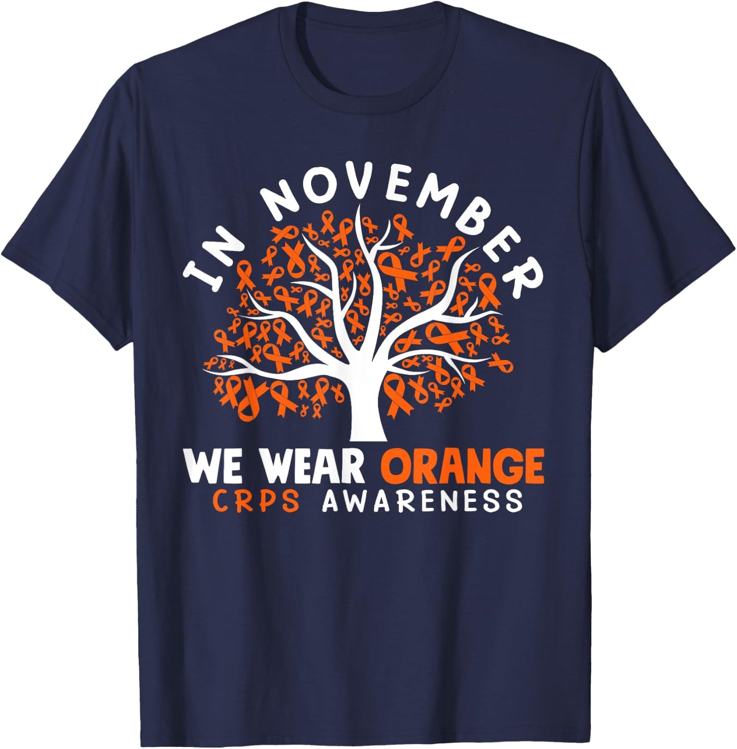 In November We Wear Orange Ribbon CRPS Awareness T-Shirt - T-Shirt | Navy
