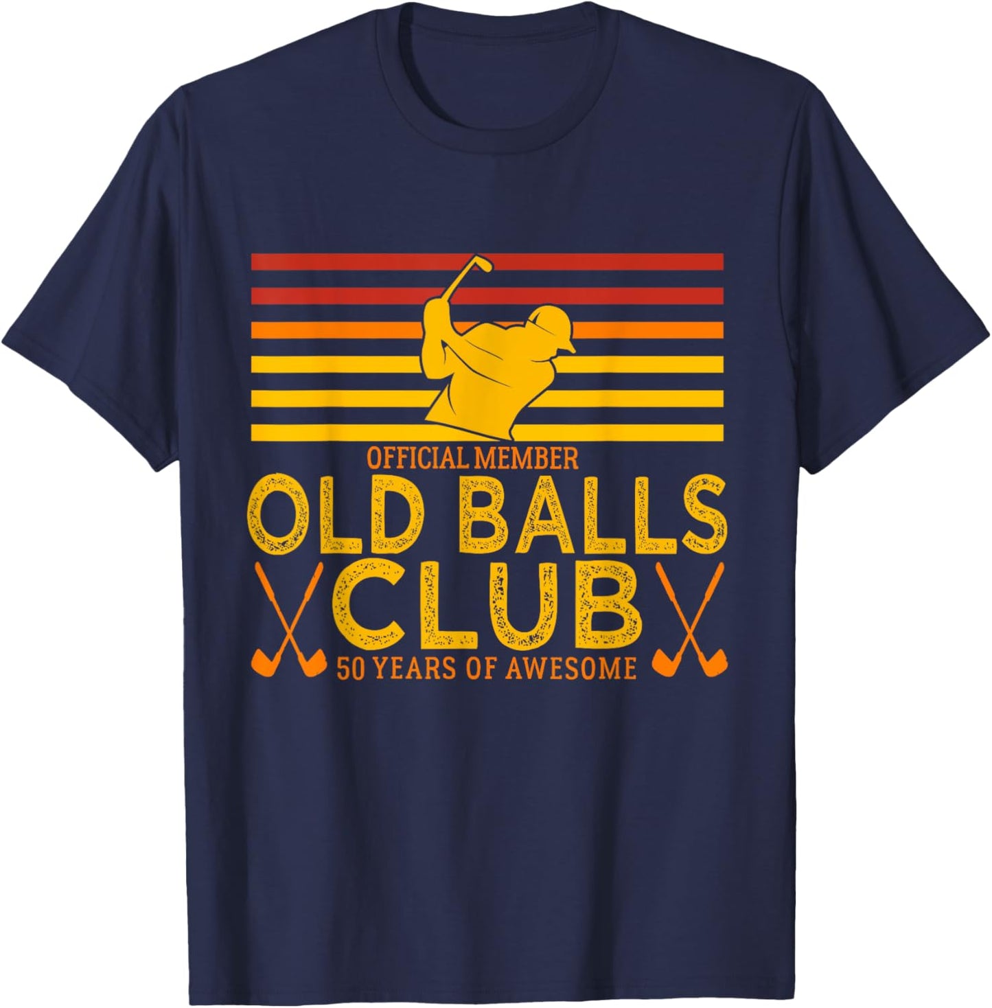 50Th Birthday Funny Golf Old Balls Club Member T-Shirt - T-Shirt | Navy