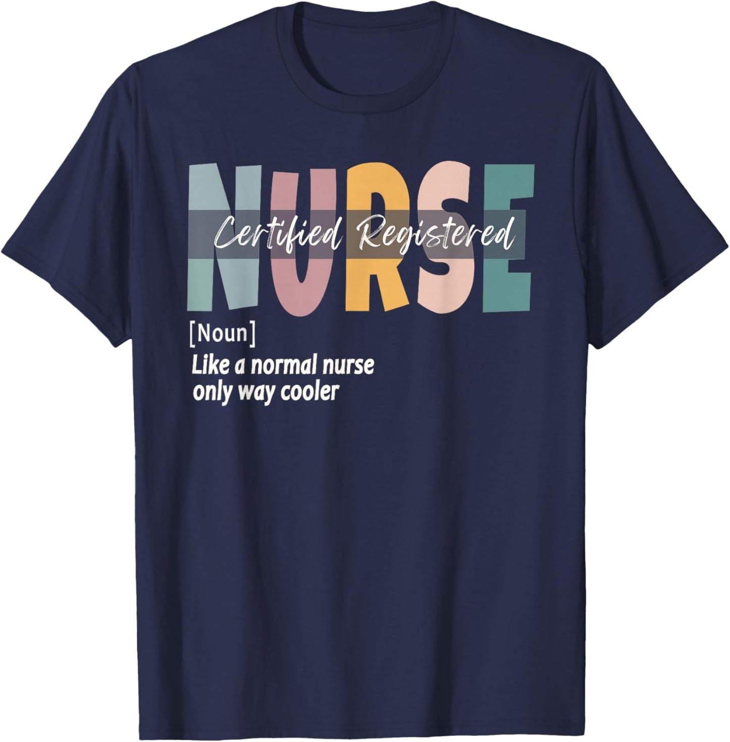 Certified Registered Nurse Definition T-Shirt - T-Shirt | Navy