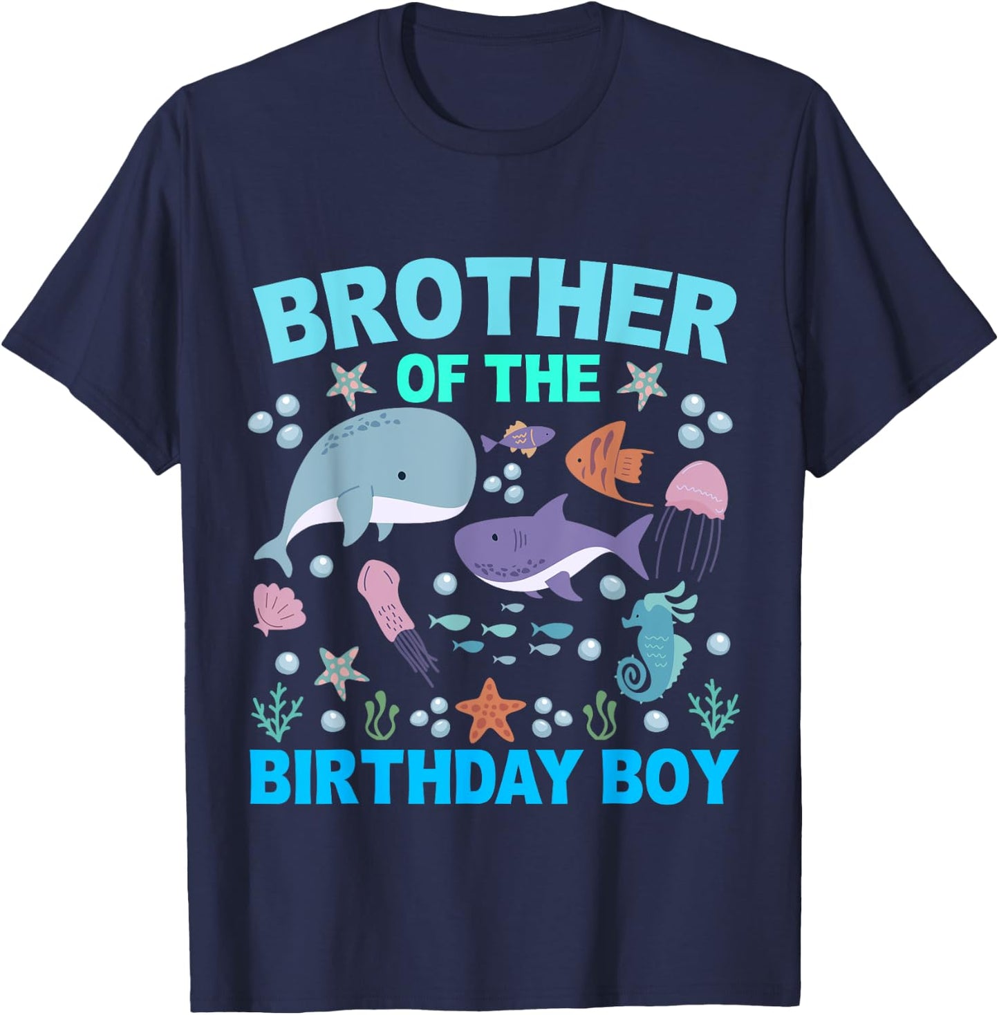 Brother Of The Birthday Boy Sea Fish Ocean Animals Aquarium T-Shirt - T-Shirt | Navy