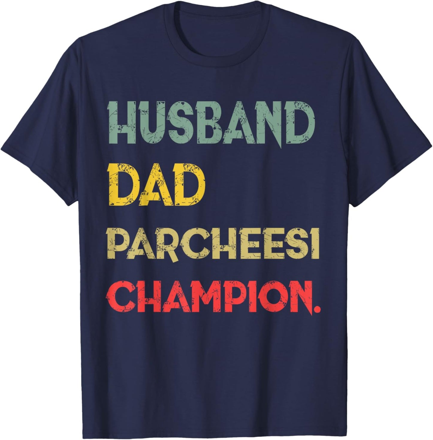 Husband Dad I'm a Parcheesi Champion Legend T-Shirt - T-Shirt | Navy