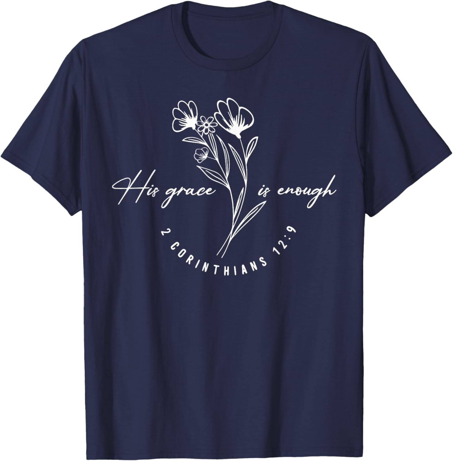 His Grace Is Enough 2 Corinthians 12 9 T-Shirt - T-Shirt | Navy