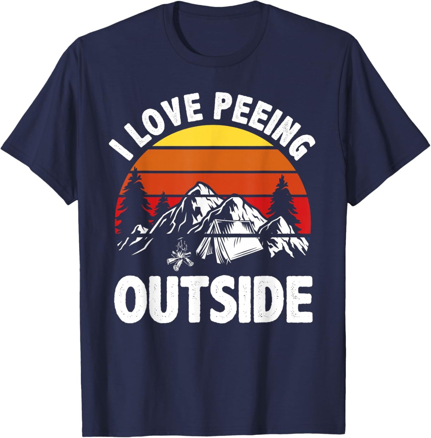 I love peeing outside Funny Camping T-Shirt - T-Shirt | Navy